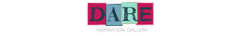 Inspiration Gallery - Dare